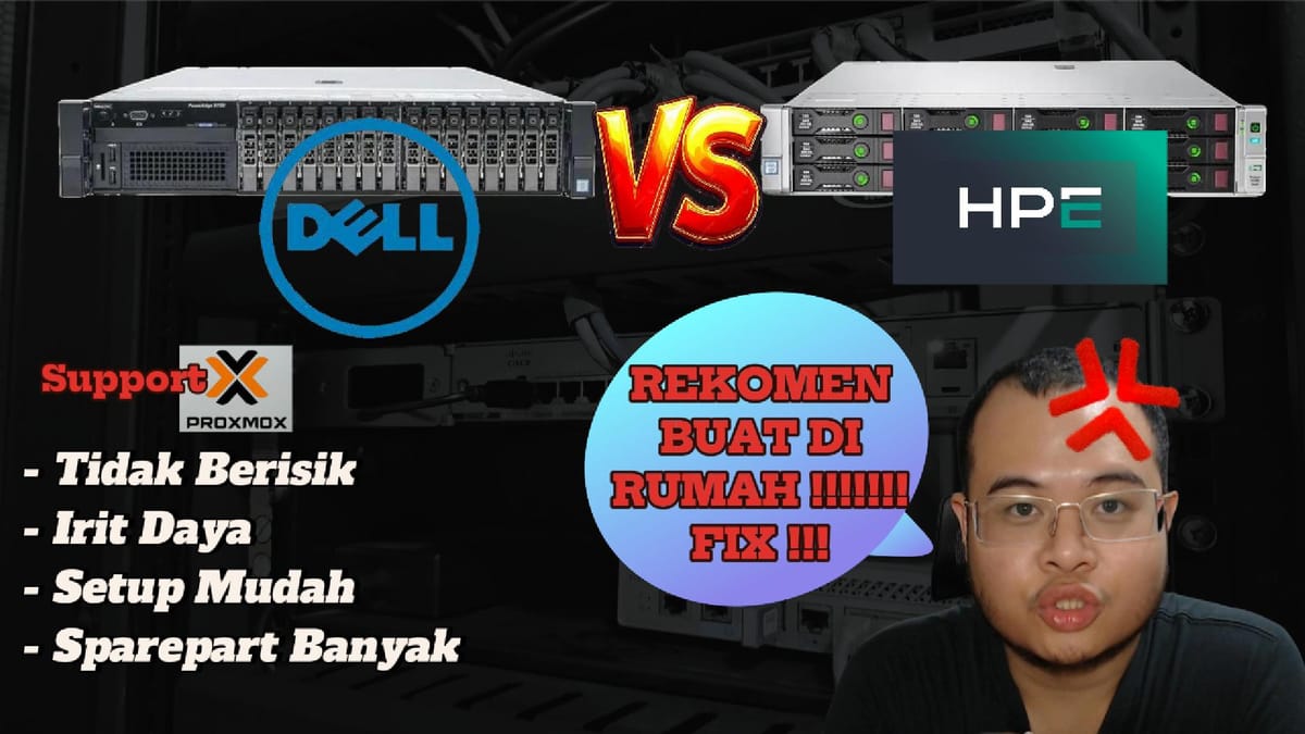Dell R730 vs HP DL380 Gen9 untuk Homelab: Pengalaman Pakai di Rumah
